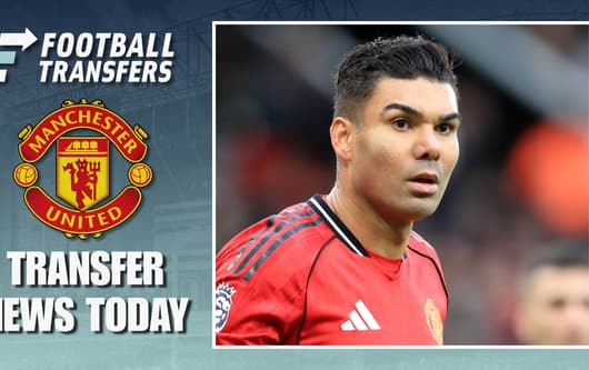 Casemiro, Man Utd Transfer News Today