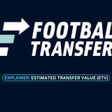 FootballTransfers, explainer, Estimated Transfer Value