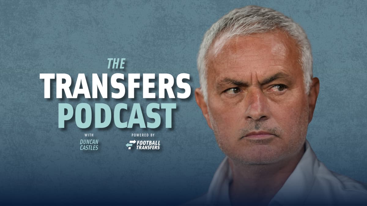 Jose Mourinho, The Transfers Podcast