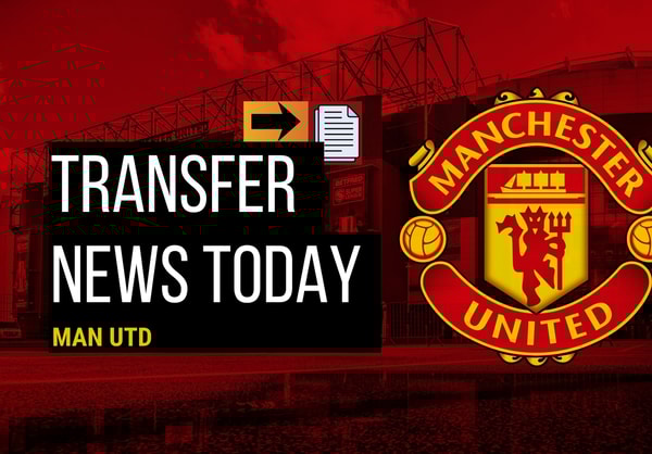 Man Utd Transfer News Today