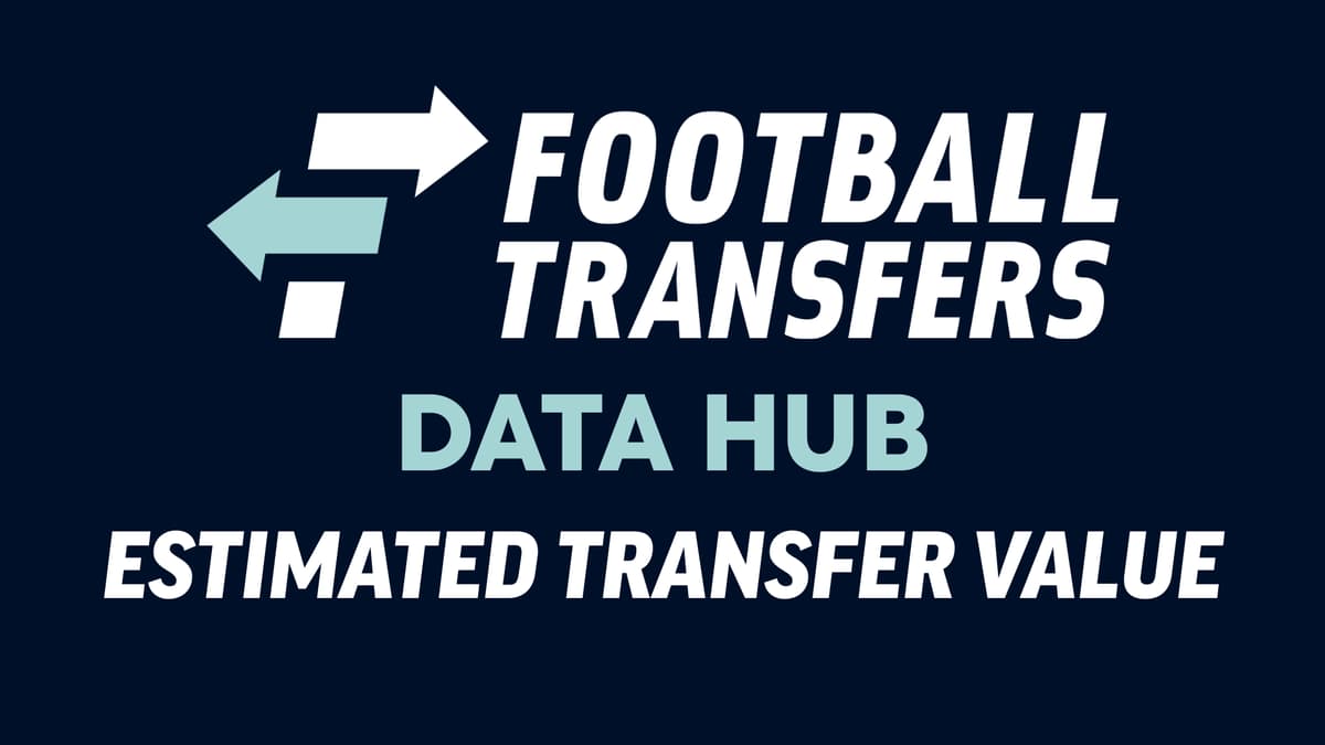 FT Data hub, Estimated Transfer Value