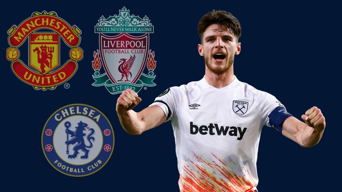 Declan Rice, Man Utd, Chelsea and Liverpool