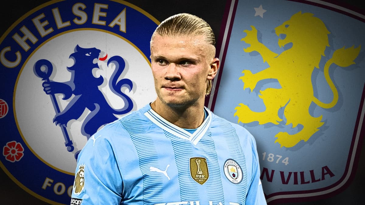 Erling Haaland, Chelsea, Aston Villa