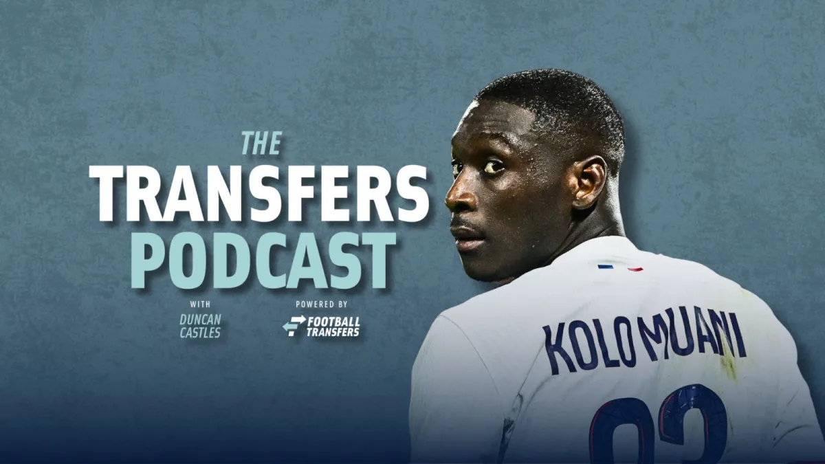 Randal Kolo Muani, transfers podcast